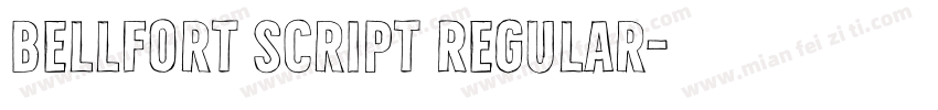 Bellfort Script Regular字体转换